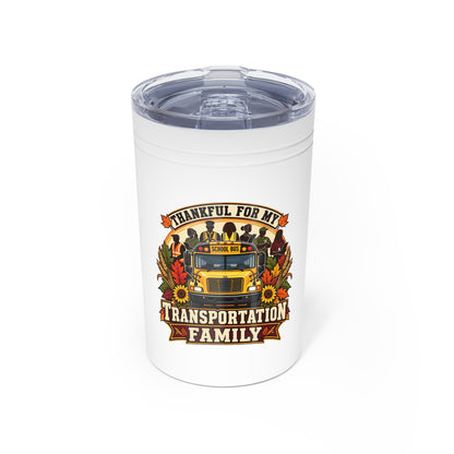 Thankful for My Transportation Family 11oz Insulated Tumbler