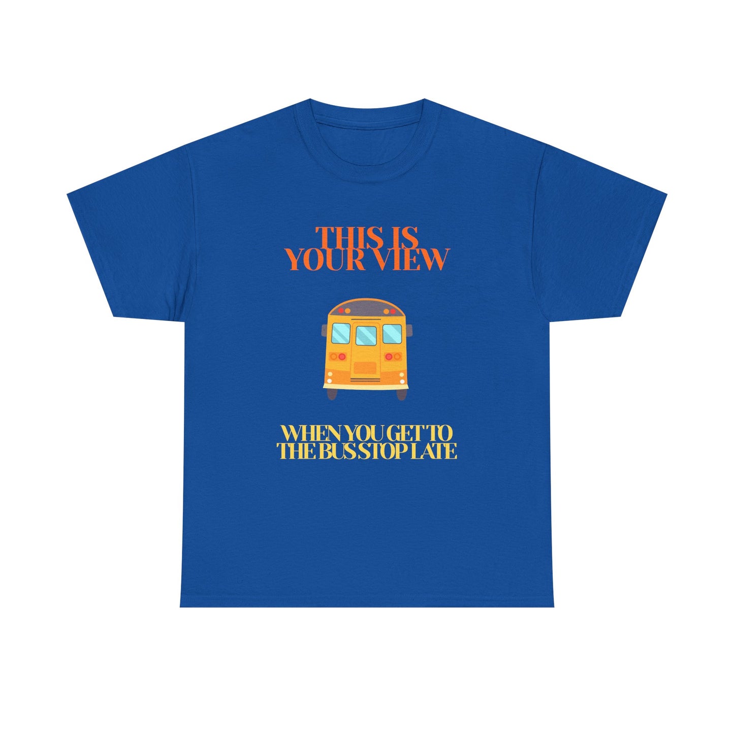 Funny 'Missed the Bus' Student T-Shirt