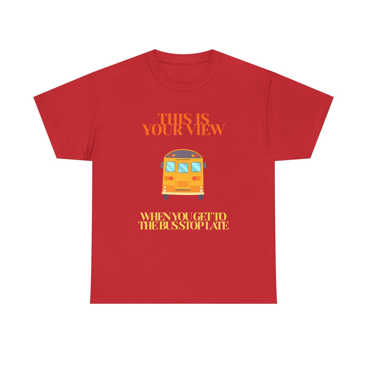 Funny 'Missed the Bus' Student T-Shirt