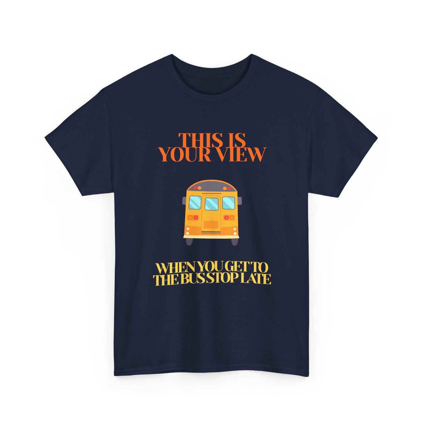 Funny 'Missed the Bus' Student T-Shirt
