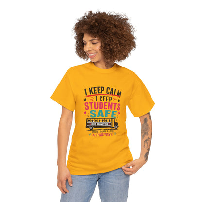 "I Keep Calm I Keep Students Safe" School Bus Monitor Tee