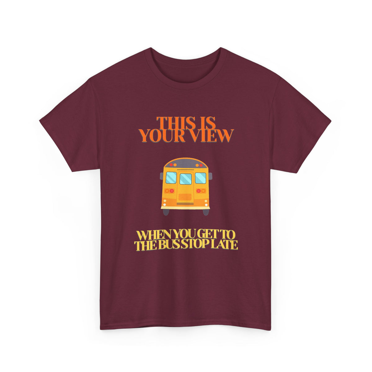 Funny 'Missed the Bus' Student T-Shirt