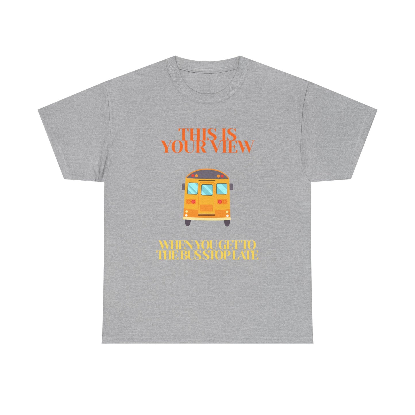 Funny 'Missed the Bus' Student T-Shirt