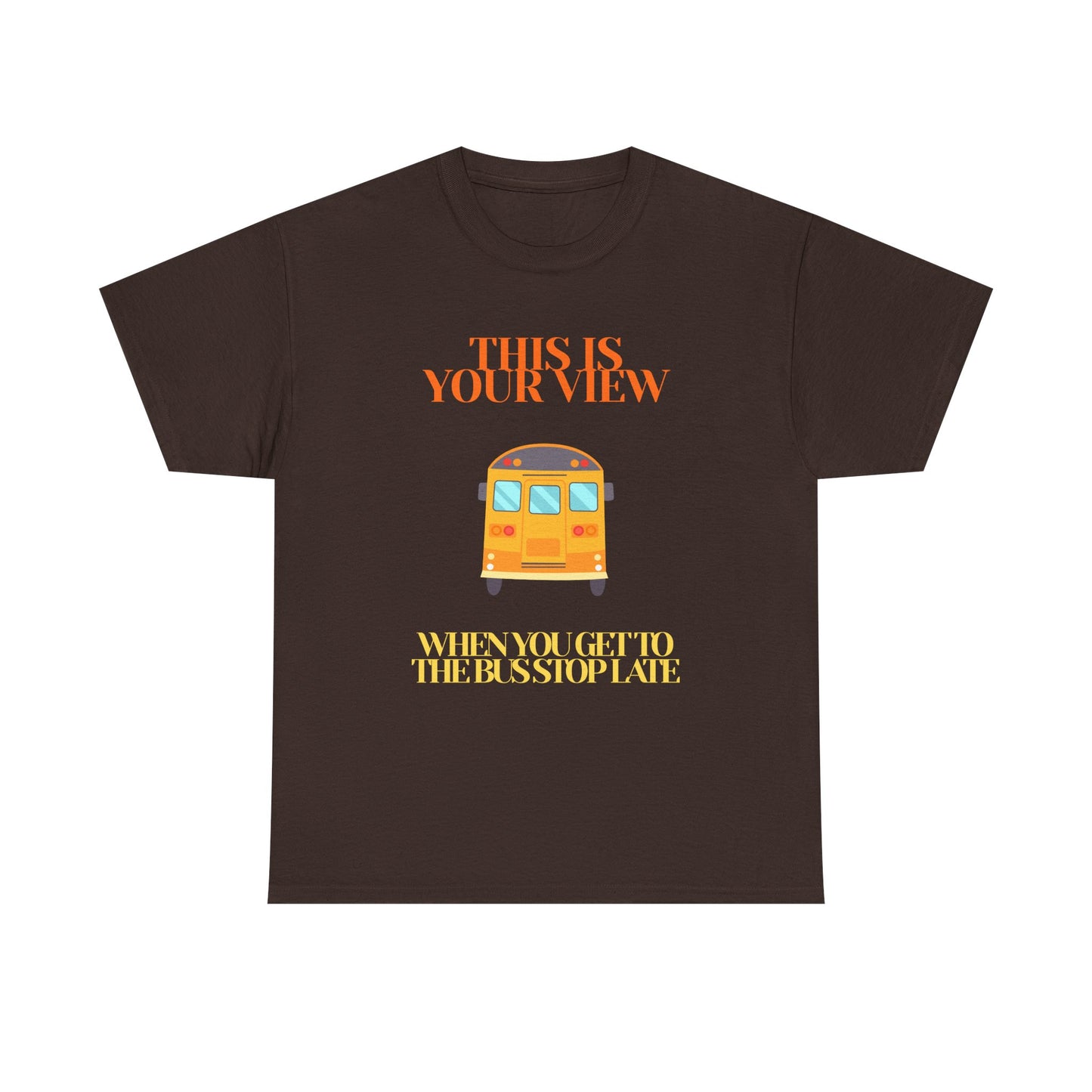 Funny 'Missed the Bus' Student T-Shirt