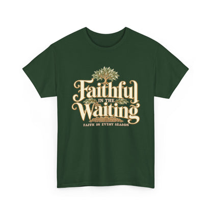 "Faithful While Waiting" Inspirational Christian Tee
