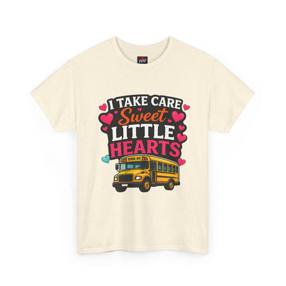 I Take Care of Sweet Little Hearts Tee