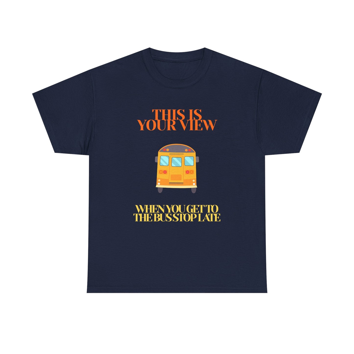 Funny 'Missed the Bus' Student T-Shirt