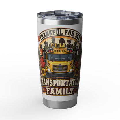 Thankful For My Transportation Family 20oz Tumbler