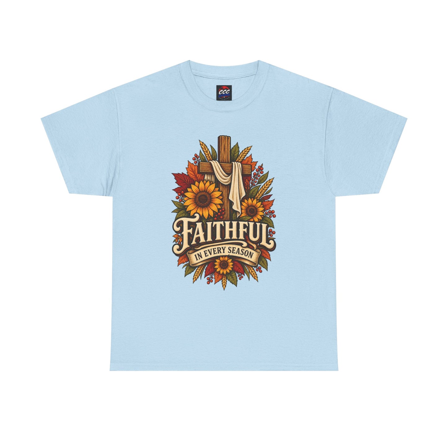 Faithful in Every Season T-Shirt