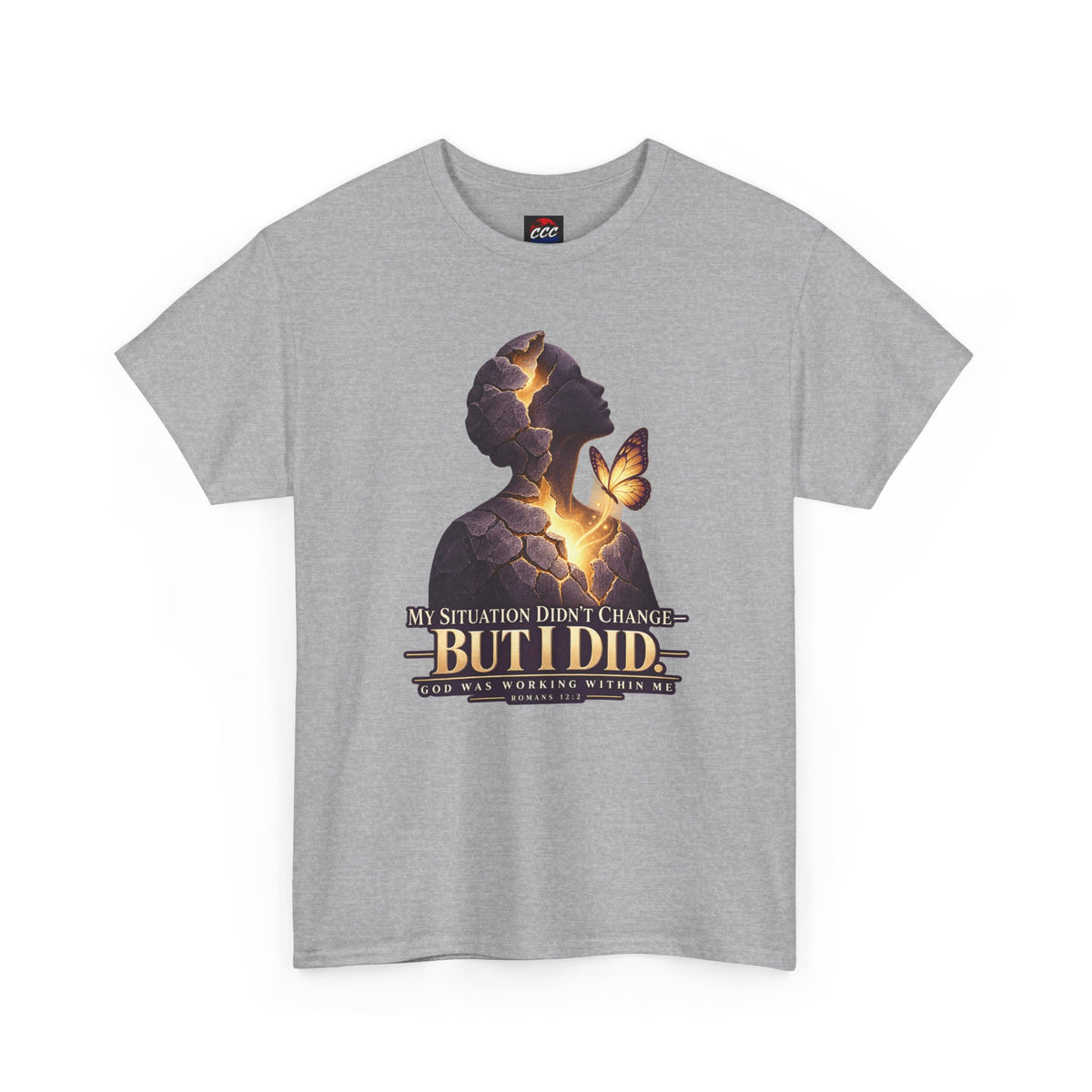 "My Situation Didn’t Change But I Did" Motivational Tee