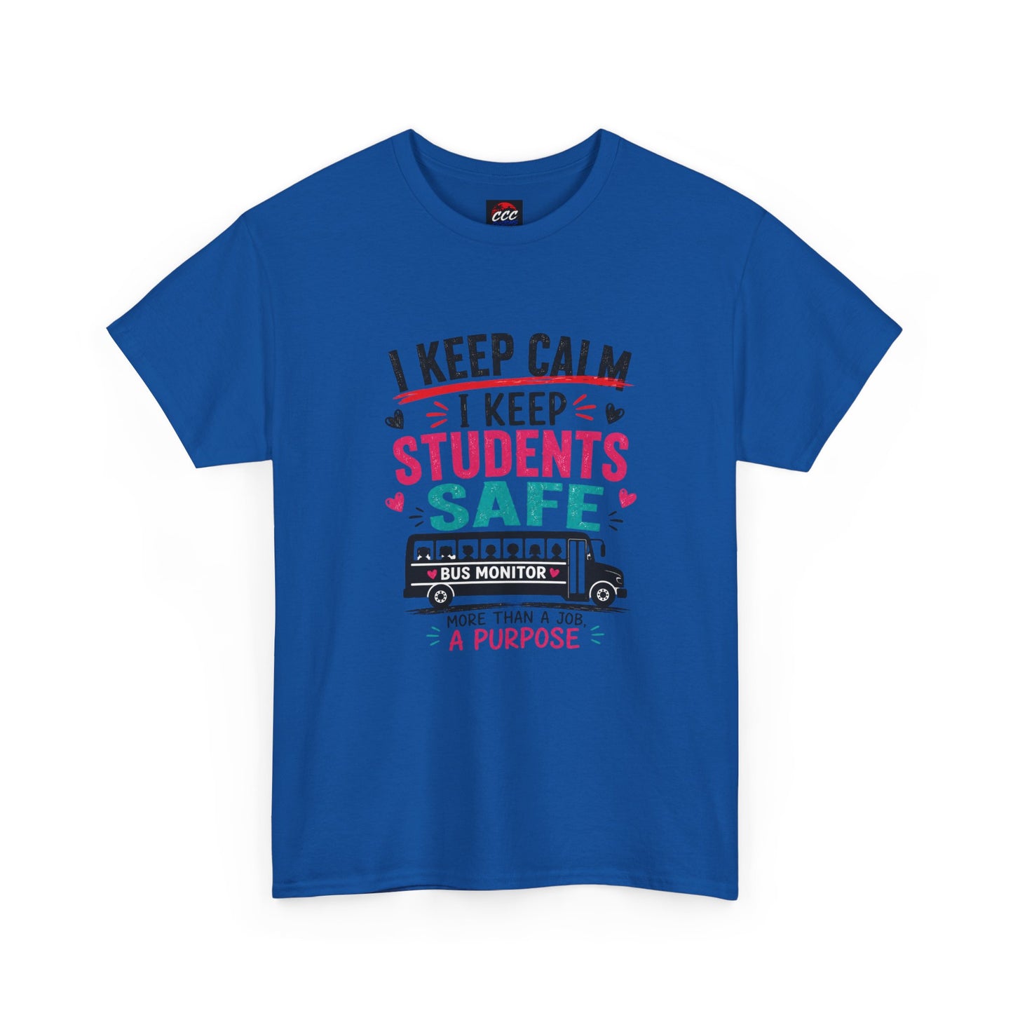 "I Keep Calm I Keep Students Safe" School Bus Monitor Tee