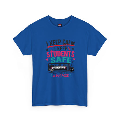 "I Keep Calm I Keep Students Safe" School Bus Monitor Tee