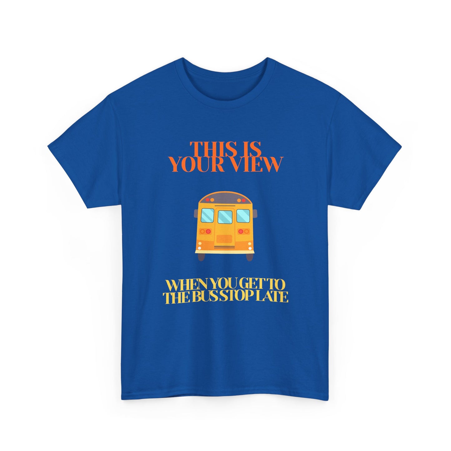 Funny 'Missed the Bus' Student T-Shirt