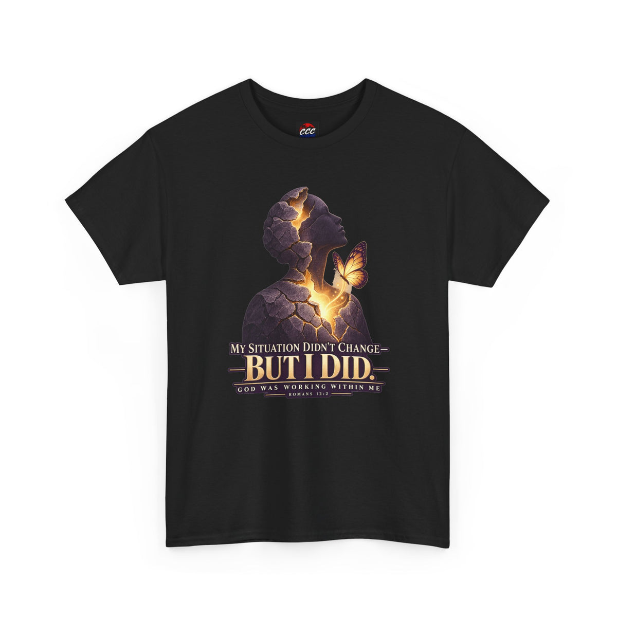 "My Situation Didn’t Change But I Did" Motivational Tee