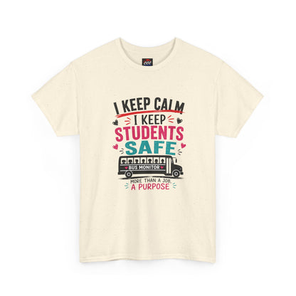 "I Keep Calm I Keep Students Safe" School Bus Monitor Tee