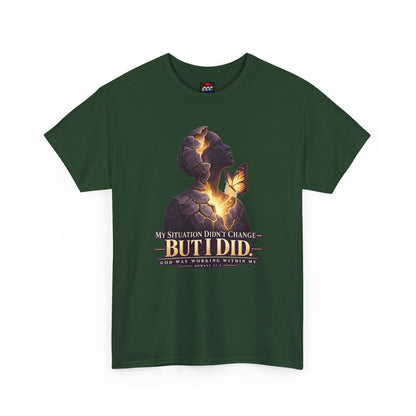 "My Situation Didn’t Change But I Did" Motivational Tee