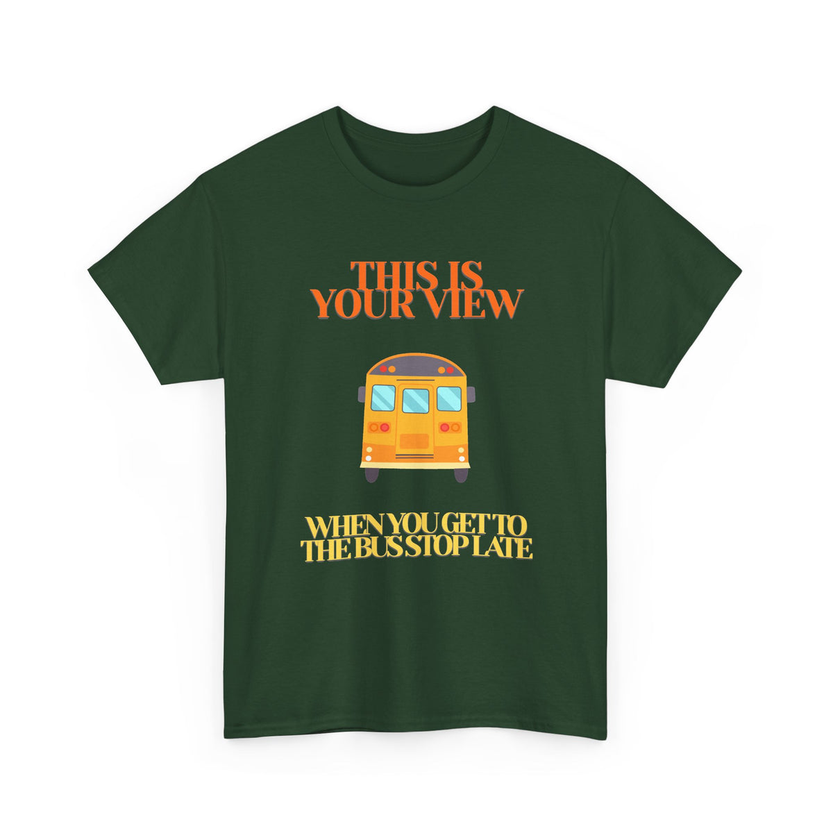 Funny 'Missed the Bus' Student T-Shirt