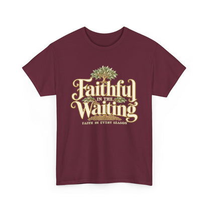 "Faithful While Waiting" Inspirational Christian Tee