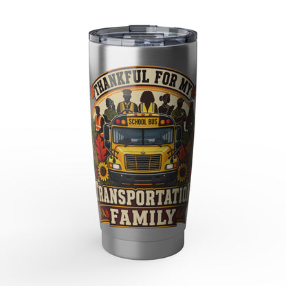 Thankful For My Transportation Family 20oz Tumbler