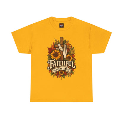 Faithful in Every Season T-Shirt