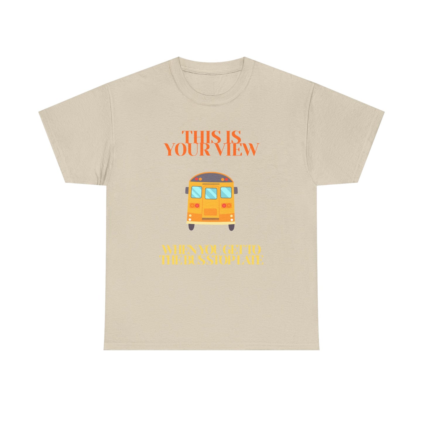 Funny 'Missed the Bus' Student T-Shirt