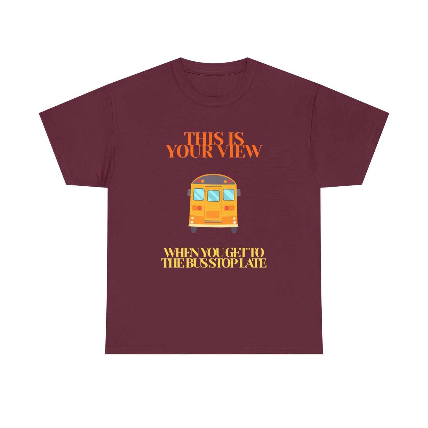 Funny 'Missed the Bus' Student T-Shirt