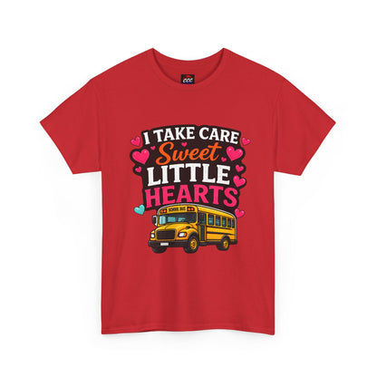 I Take Care of Sweet Little Hearts Tee