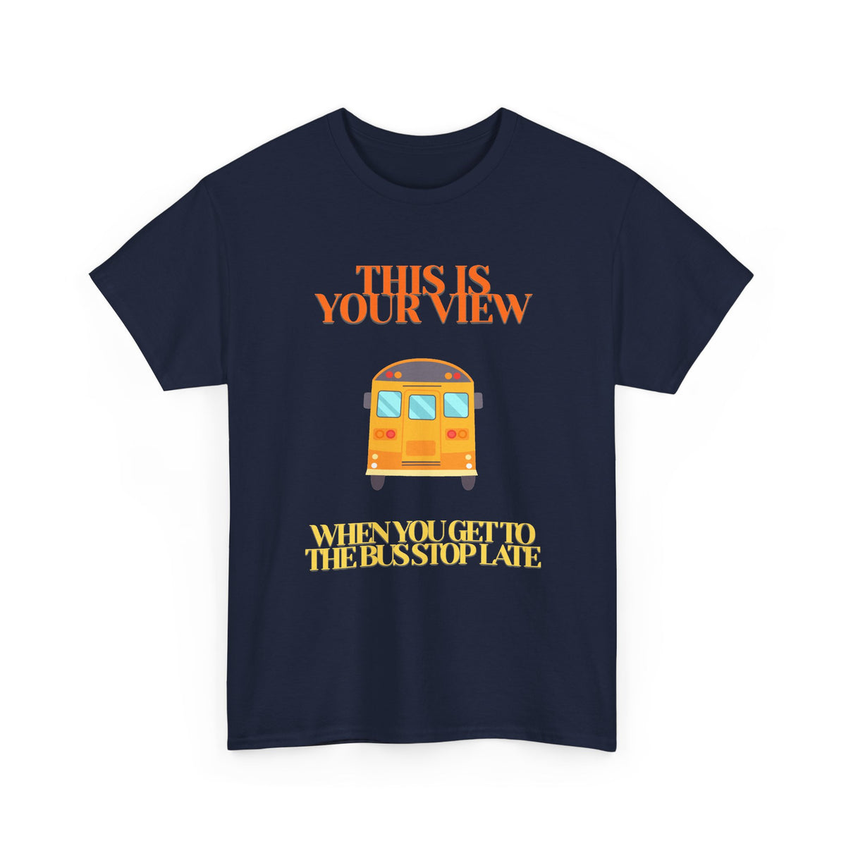 Funny 'Missed the Bus' Student T-Shirt