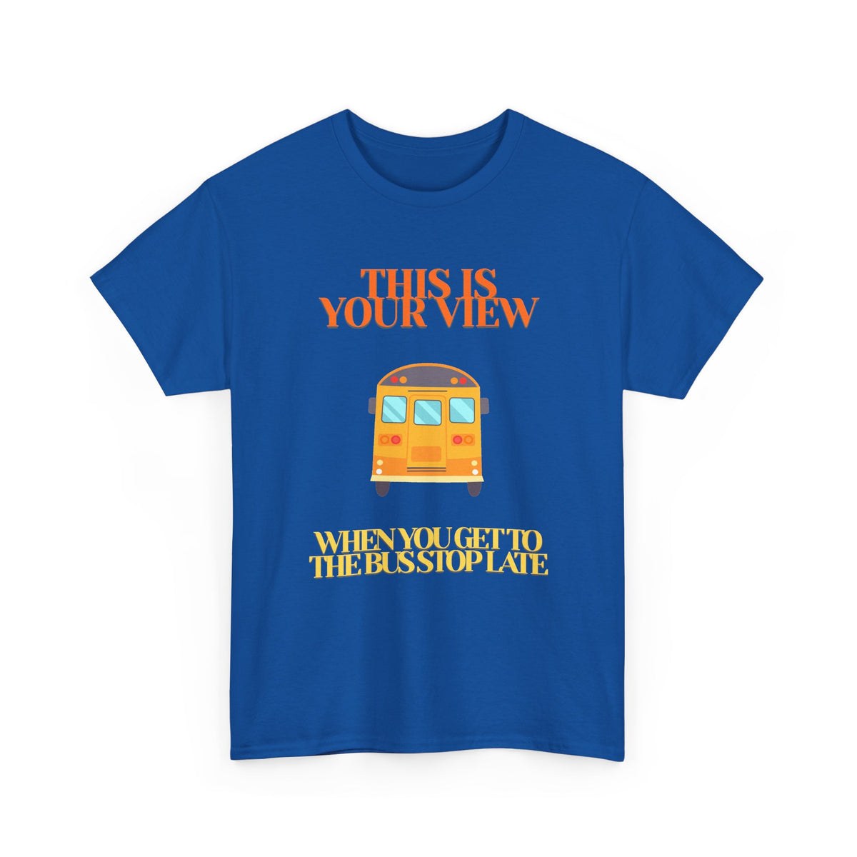 Funny 'Missed the Bus' Student T-Shirt