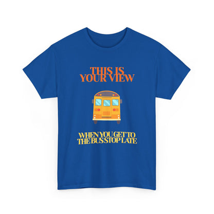Funny 'Missed the Bus' Student T-Shirt