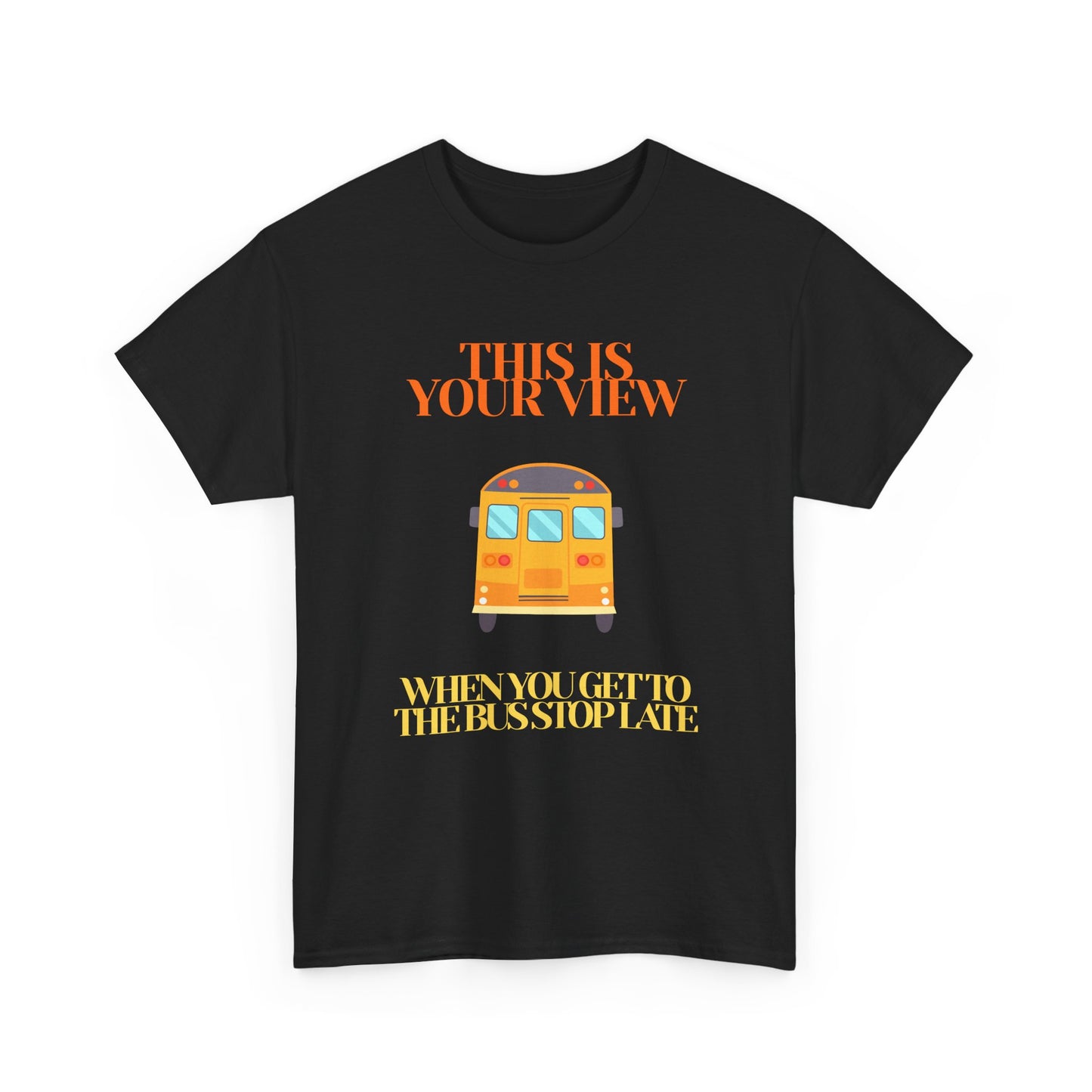 Funny 'Missed the Bus' Student T-Shirt