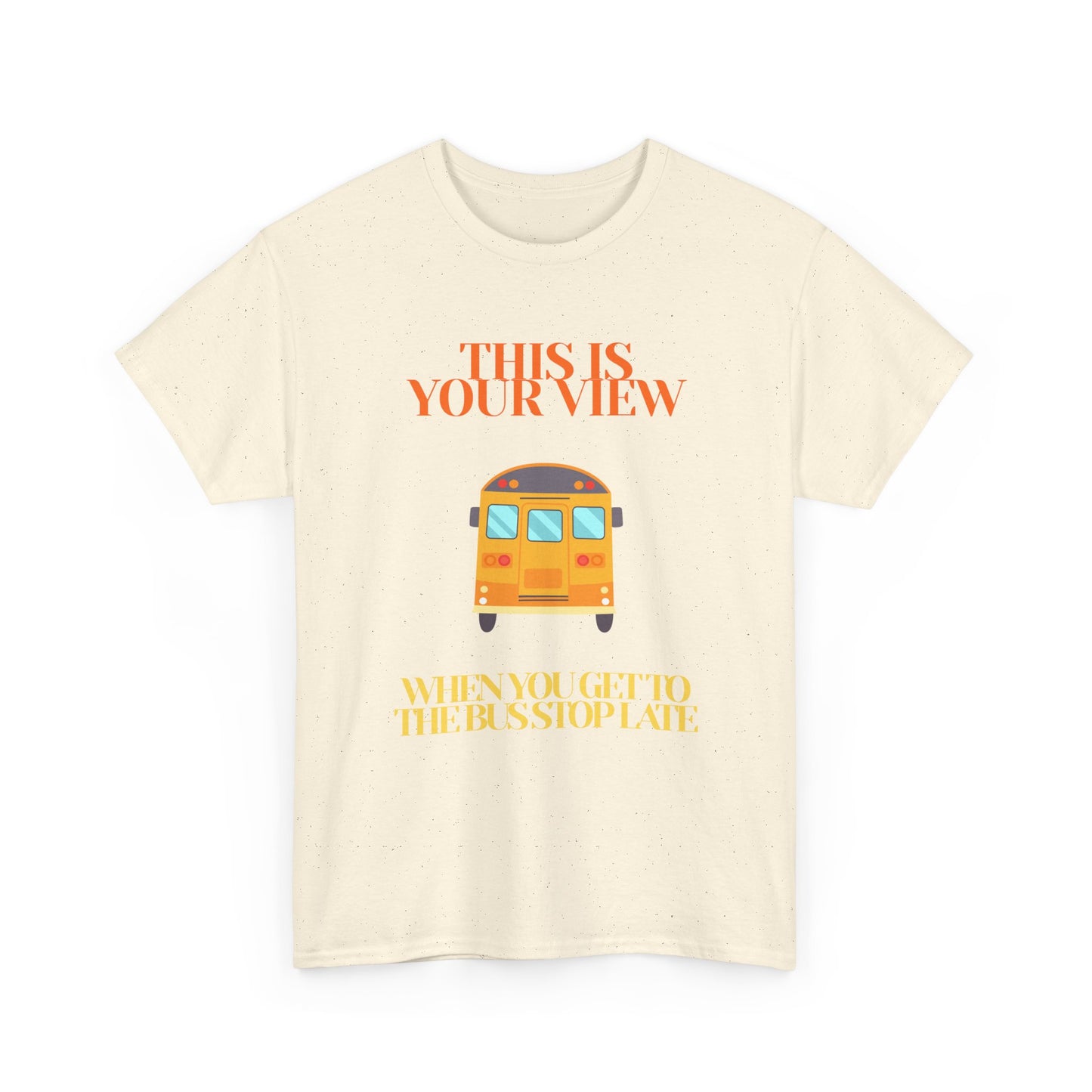 Funny 'Missed the Bus' Student T-Shirt