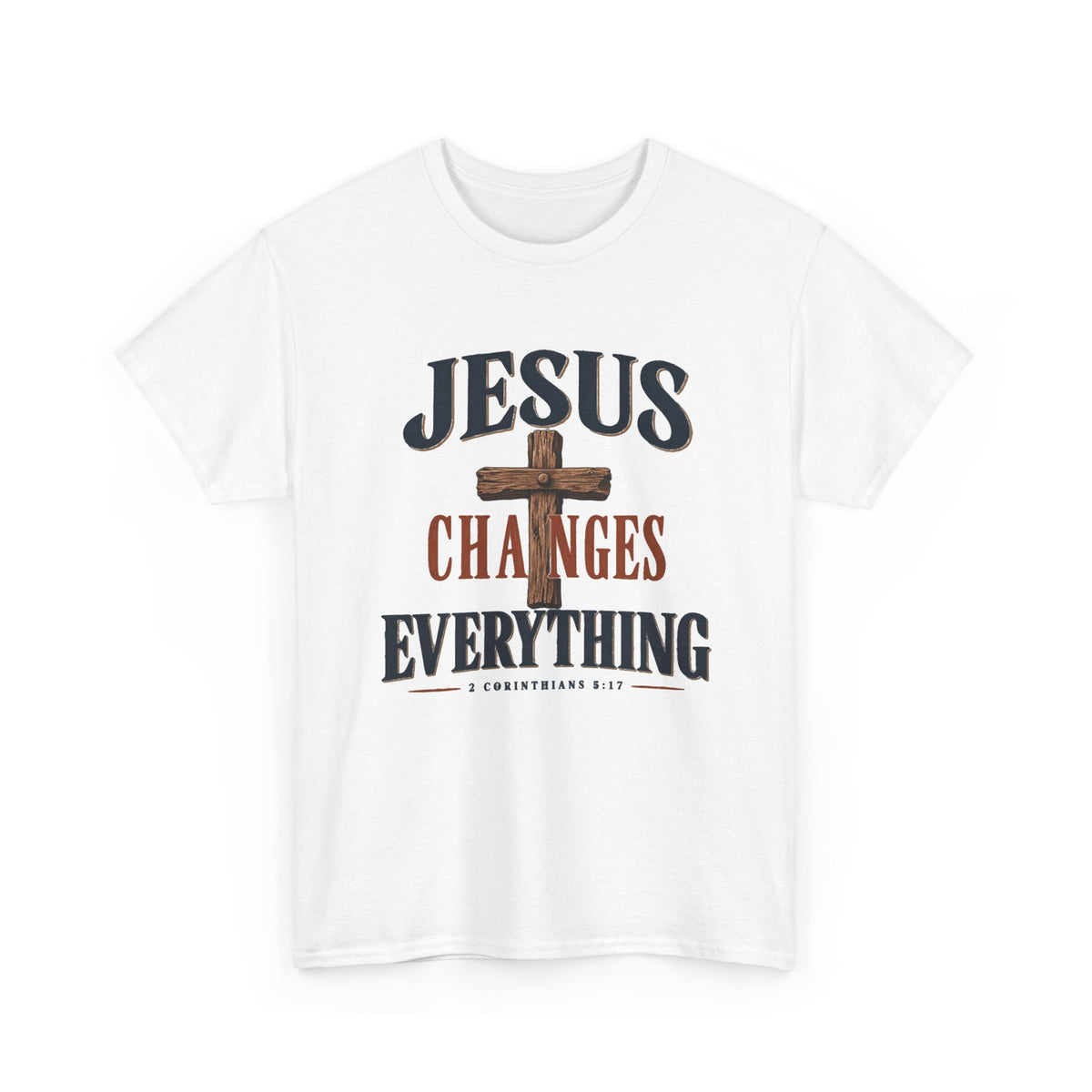 Jesus Changes Everything Tee