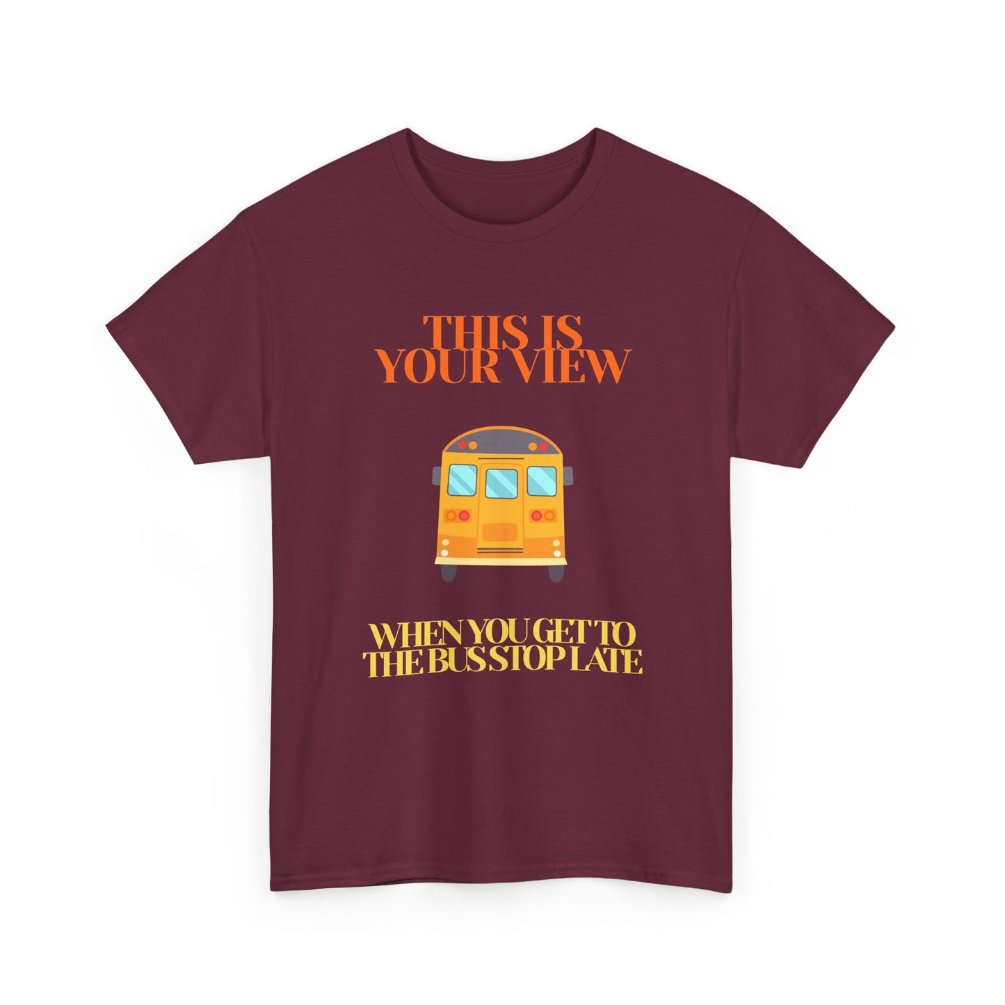 Funny 'Missed the Bus' Student T-Shirt