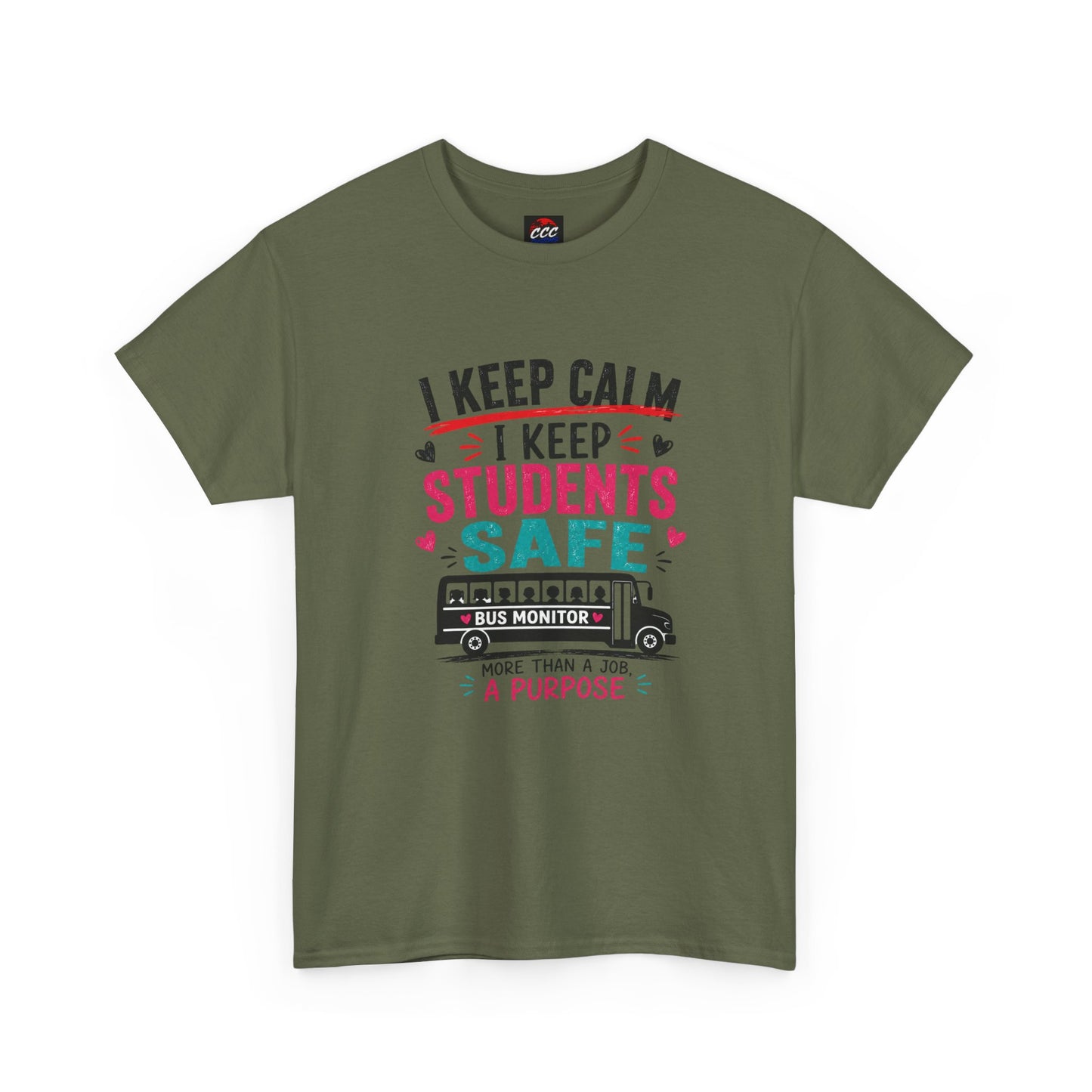 "I Keep Calm I Keep Students Safe" School Bus Monitor Tee