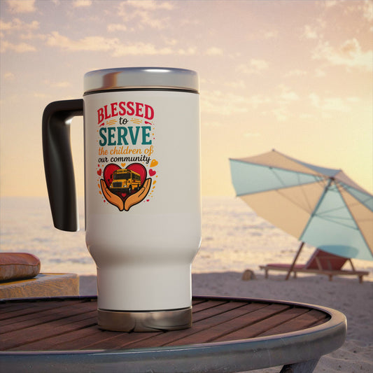 Travel Mug — "Blessed to Serve the Children of Our Community" School Bus Driver Appreciation 14oz Stainless Steel
