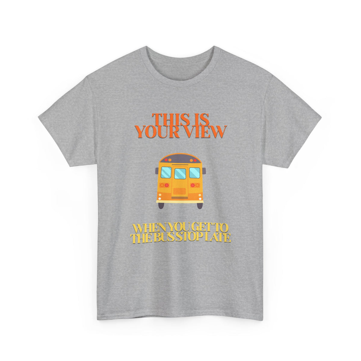 Funny 'Missed the Bus' Student T-Shirt