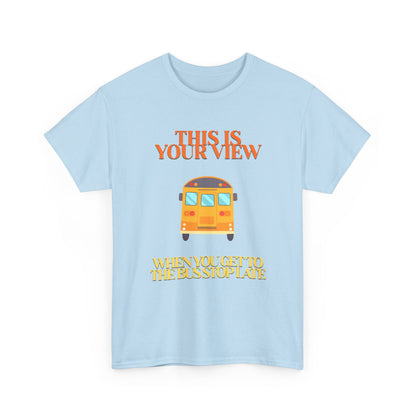 Funny 'Missed the Bus' Student T-Shirt