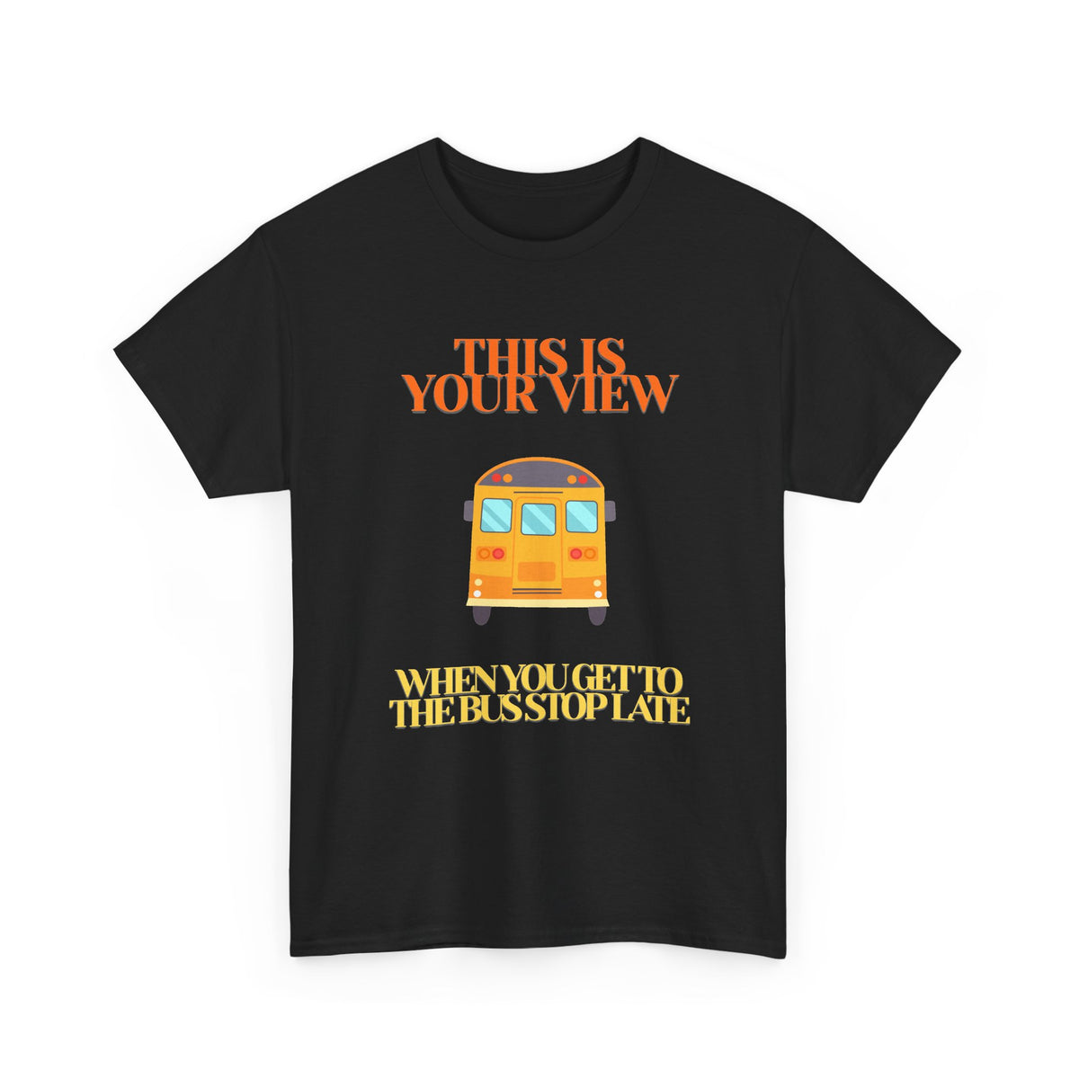 Funny 'Missed the Bus' Student T-Shirt