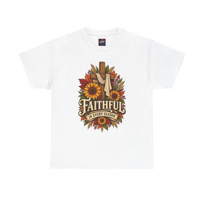 Faithful in Every Season T-Shirt