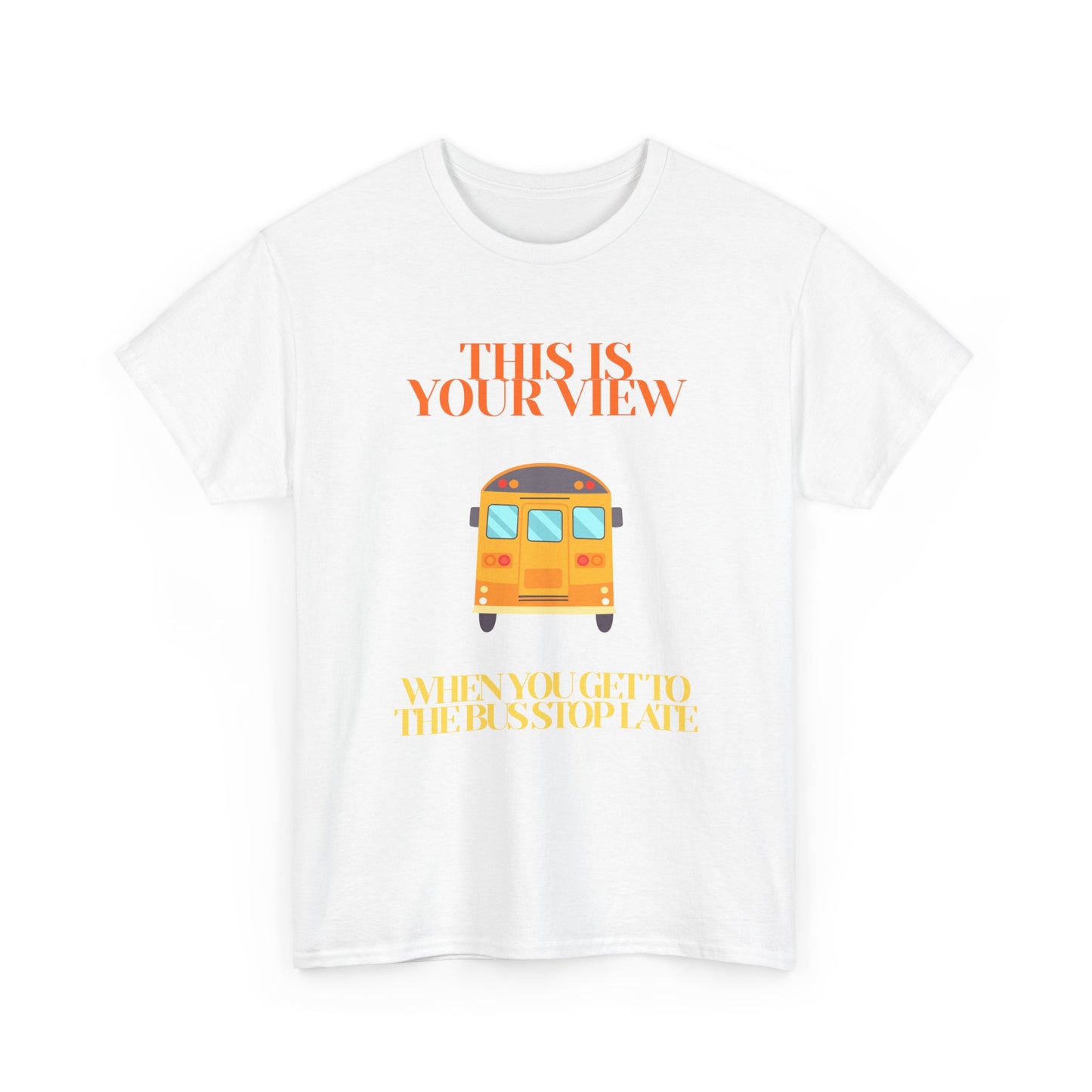 Funny 'Missed the Bus' Student T-Shirt