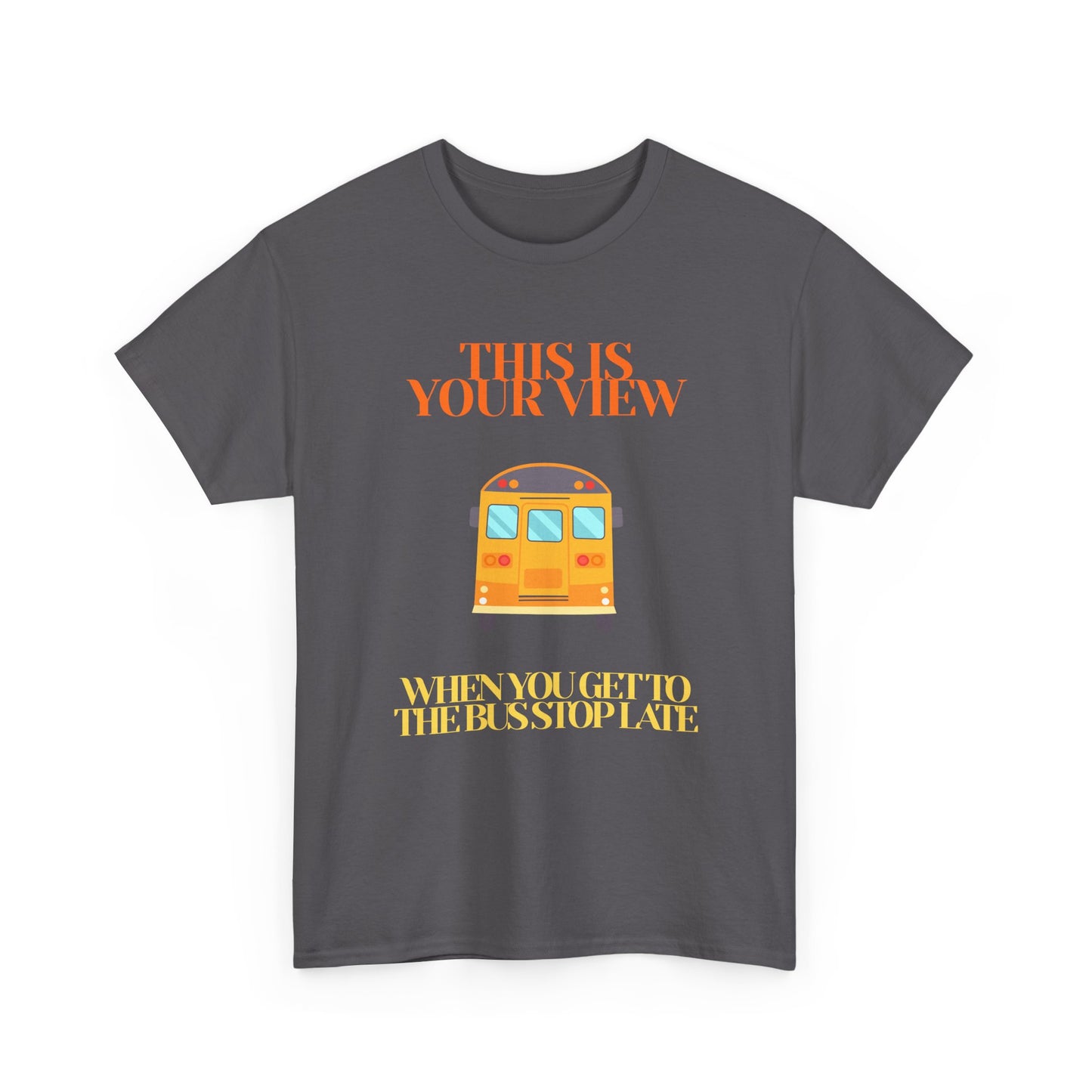 Funny 'Missed the Bus' Student T-Shirt