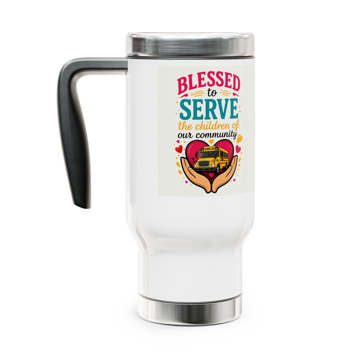 Travel Mug — "Blessed to Serve the Children of Our Community" School Bus Driver Appreciation 14oz Stainless Steel