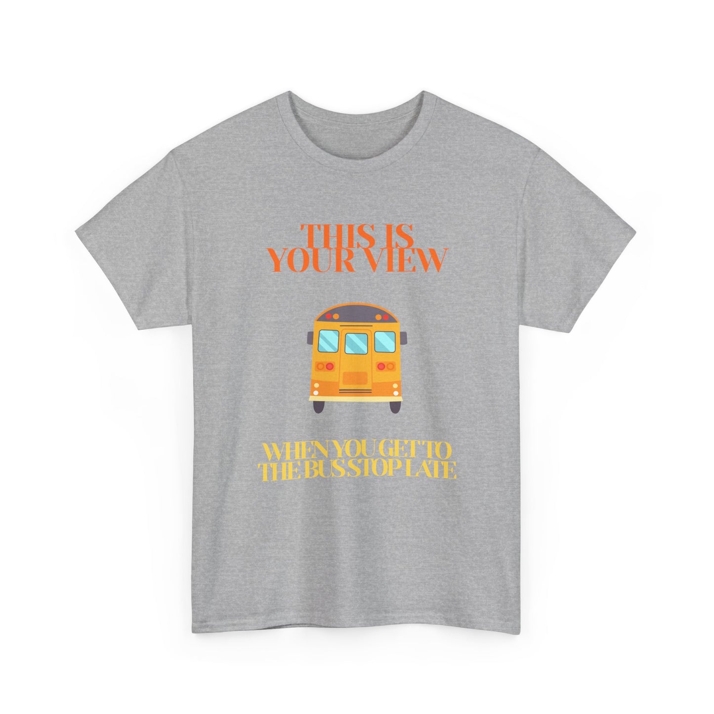 Funny 'Missed the Bus' Student T-Shirt