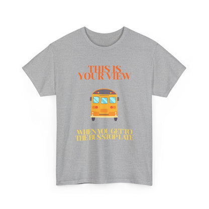 Funny 'Missed the Bus' Student T-Shirt