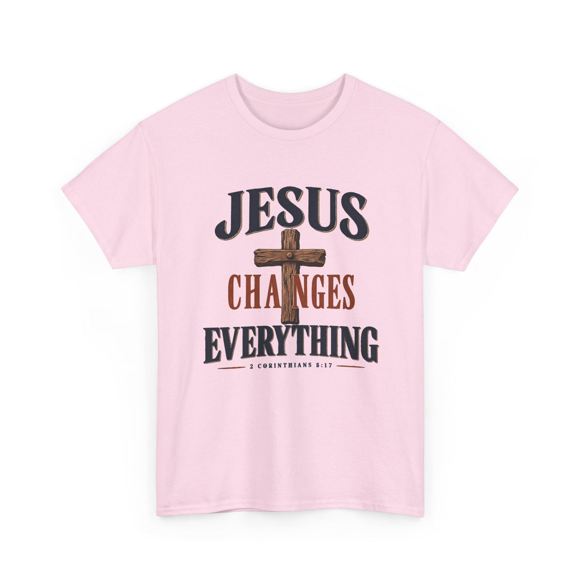 Jesus Changes Everything Tee