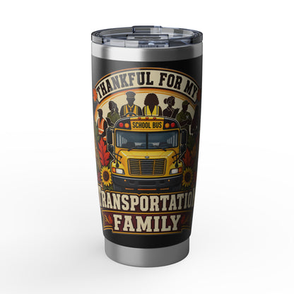 Thankful For My Transportation Family 20oz Tumbler