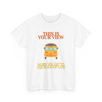 Funny 'Missed the Bus' Student T-Shirt