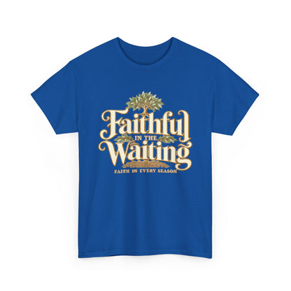"Faithful While Waiting" Inspirational Christian Tee