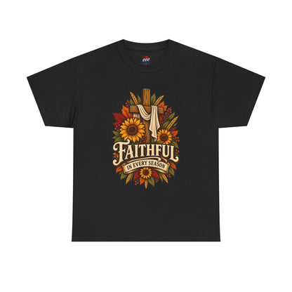 Faithful in Every Season T-Shirt